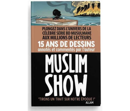 MuslimShow 15 ans : Tirons un trait sur notre Époque - Version Luxe