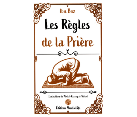 Les Règles de la Prière - Ibn Baz