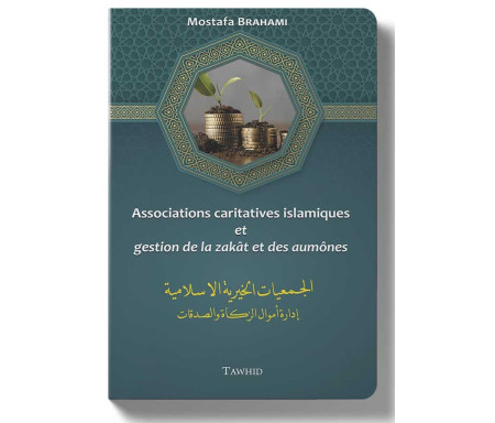 Associations caritatives Islamiques et Gestion de la Zakât et des Aumônes