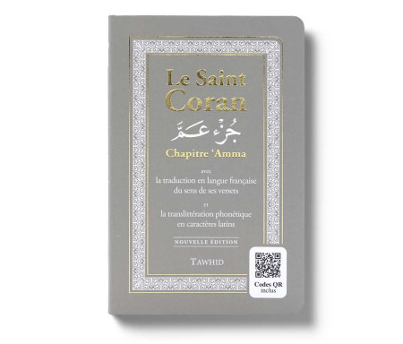 Le Saint Coran - Chapitre 'Amma Arabe/Français/Phonétique - Couleur Gris (QR codes inclus)