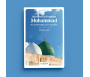 Découvrir le Prophète Muhammad - Plus de 500 hadiths classés par thèmes