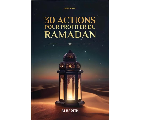 30 Actions pour profiter du Ramadan