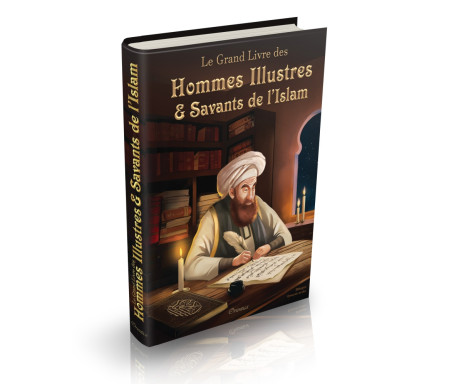 Le Grand Livre Des Hommes Illustres Et Savants De L'Islam (Bilingue Français/arabe) - عظماء وعلماء الإسلام