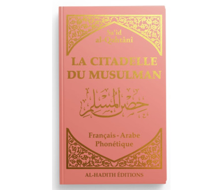 La Citadelle du musulman en Français / arabe / phonétique - Coloris Rose Poudre