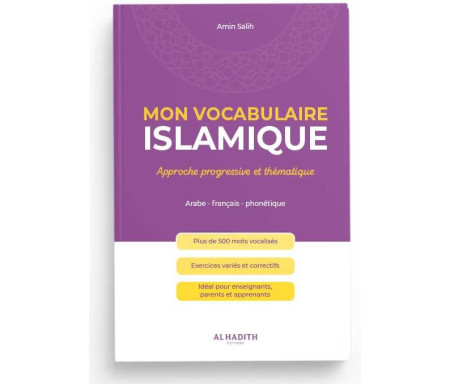 Mon vocabulaire Islamique : Approche progressive et thématique