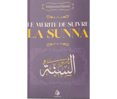 Le mérite de suivre la Sunna 