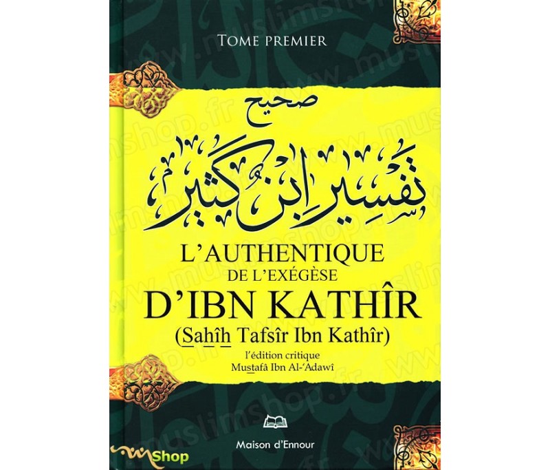 L'Authentique De L'Exegese Tafsir D'Ibn Kathir En Trois (3) Volumes ...